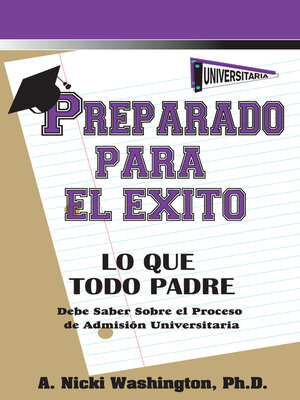 cover image of Preparado Para El Éxito:: Lo Que Todo Padre Debe Saber Sobre el Proceso de Admisión Universitaria